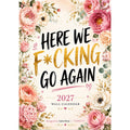 HERE WE F*CKING GO AGAIN Wall Calendar | Funny Floral A4 Calendar | Monthly Sarcastic Quotes | Designed by Isabel Kline | TYIIPLUS™