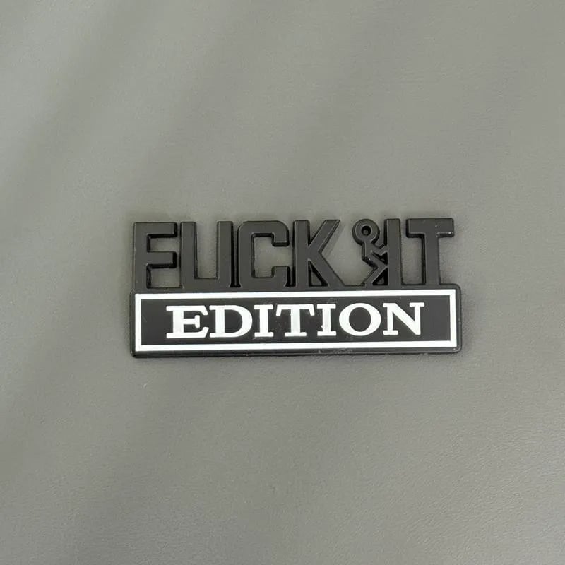🚗🔥FUCK IT Edition Emblem | Car Decal Accessory