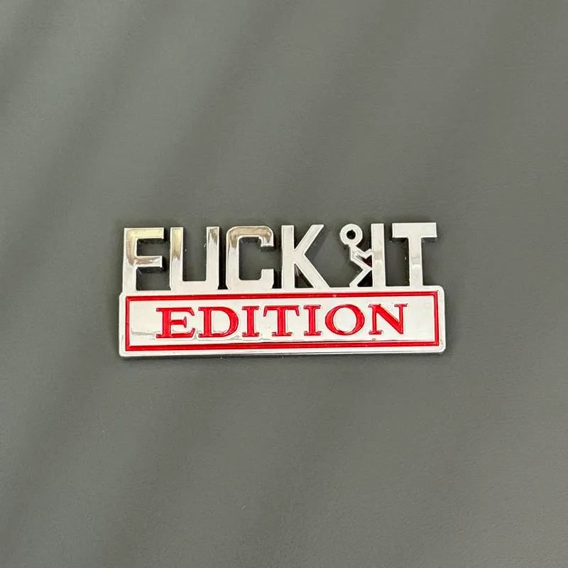 🚗🔥FUCK IT Edition Emblem | Car Decal Accessory