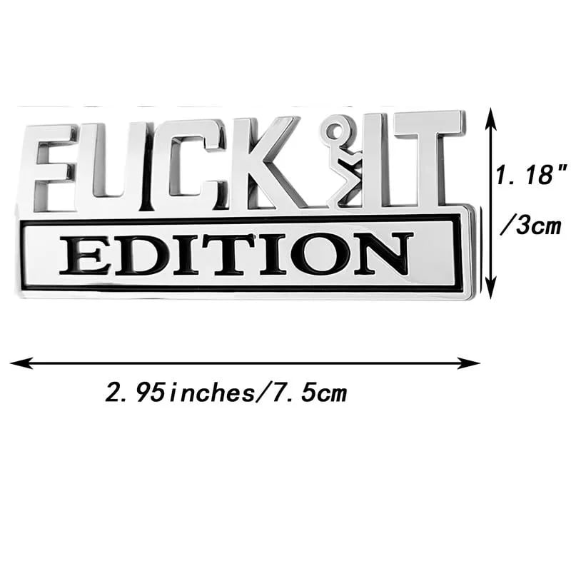 🚗🔥FUCK IT Edition Emblem | Car Decal Accessory